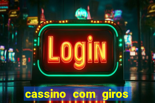 cassino com giros gratis sem deposito