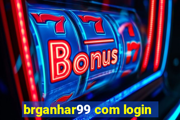 brganhar99 com login