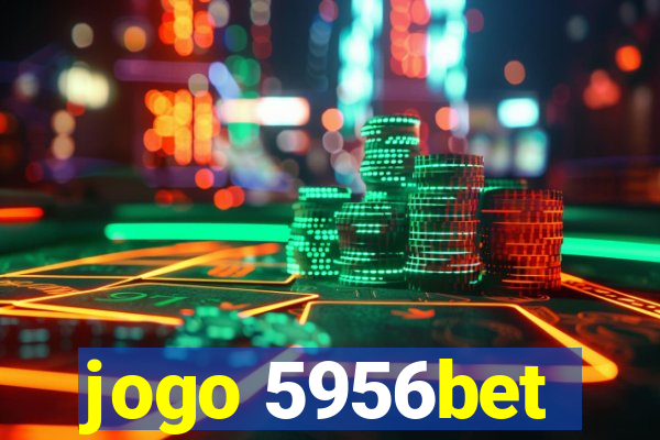 jogo 5956bet