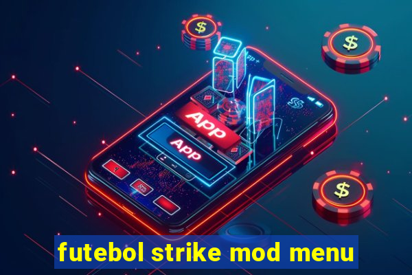 futebol strike mod menu