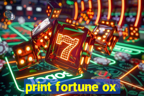 print fortune ox