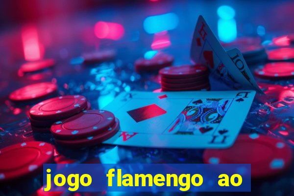 jogo flamengo ao vivo multicanais