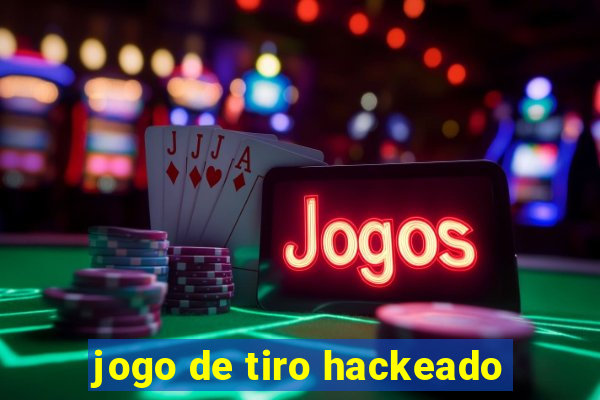 jogo de tiro hackeado