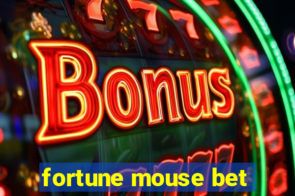 fortune mouse bet