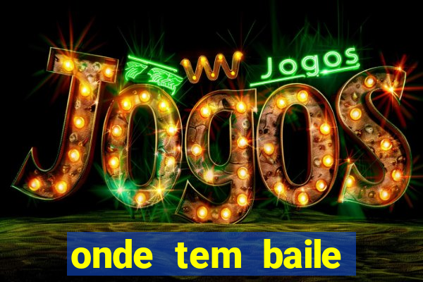 onde tem baile hoje em joinville