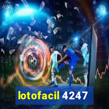 lotofacil 4247