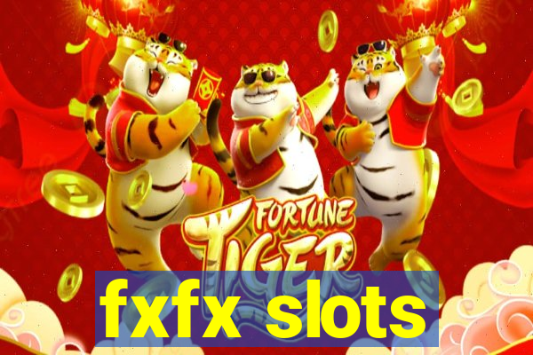 fxfx slots