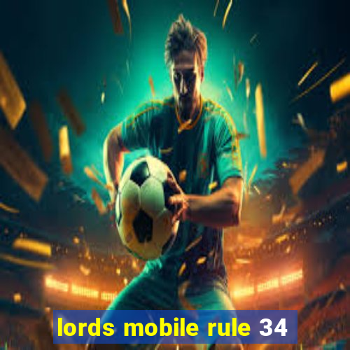 lords mobile rule 34