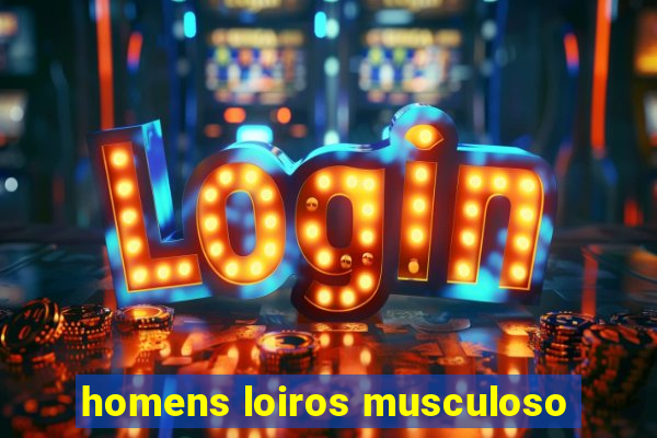 homens loiros musculoso