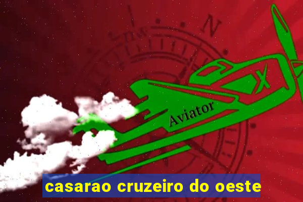 casarao cruzeiro do oeste