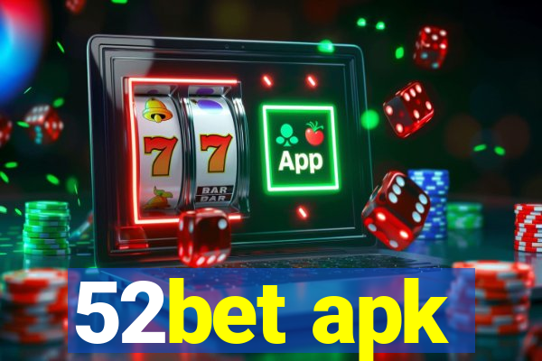 52bet apk