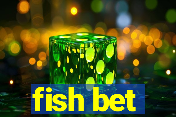 fish bet