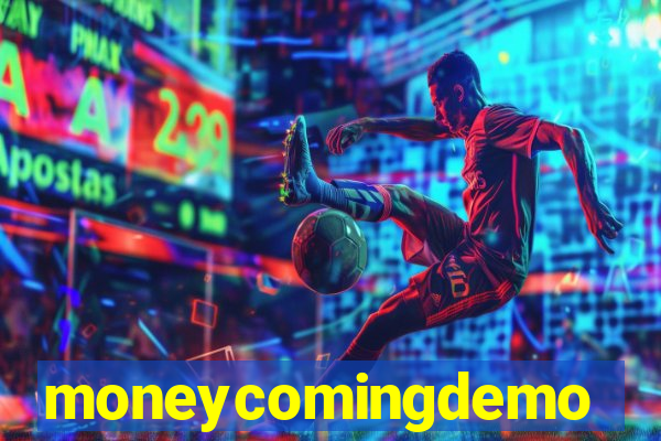 moneycomingdemo