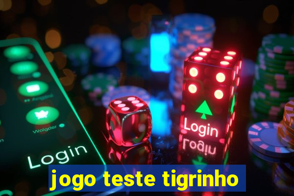 jogo teste tigrinho