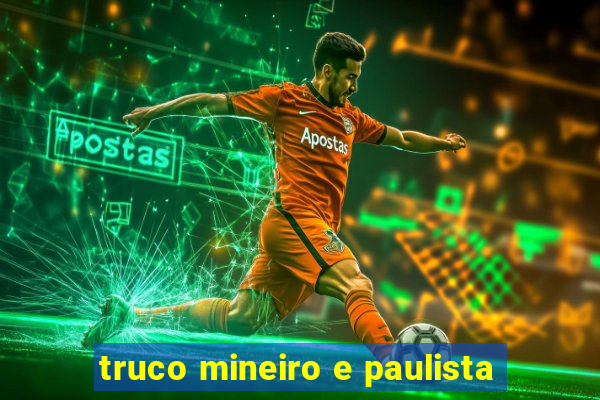 truco mineiro e paulista