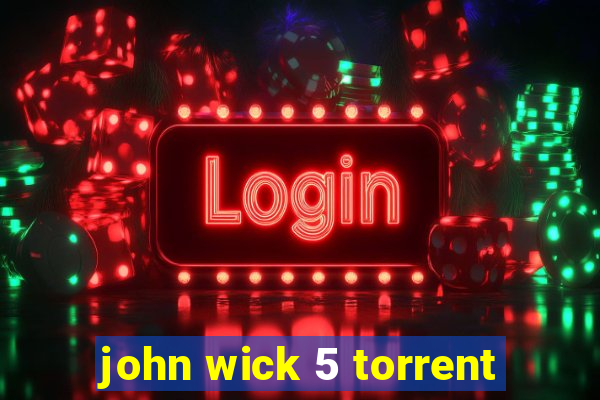 john wick 5 torrent