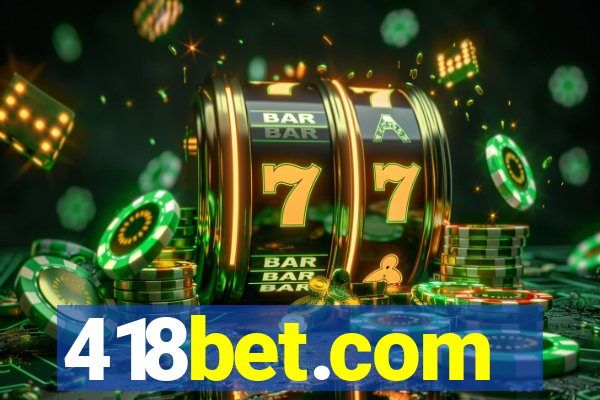 418bet.com