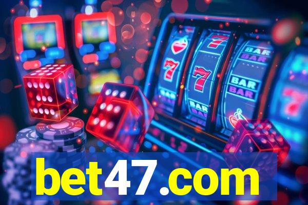 bet47.com