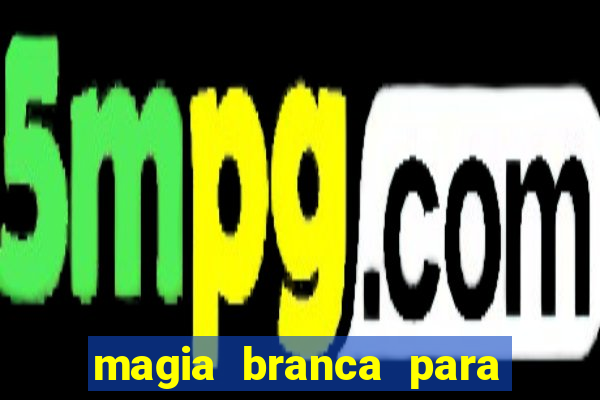 magia branca para unir casal