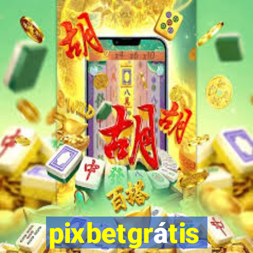 pixbetgrátis