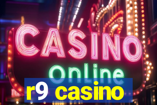 r9 casino