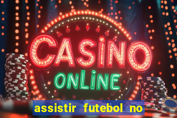 assistir futebol no premiere gratis