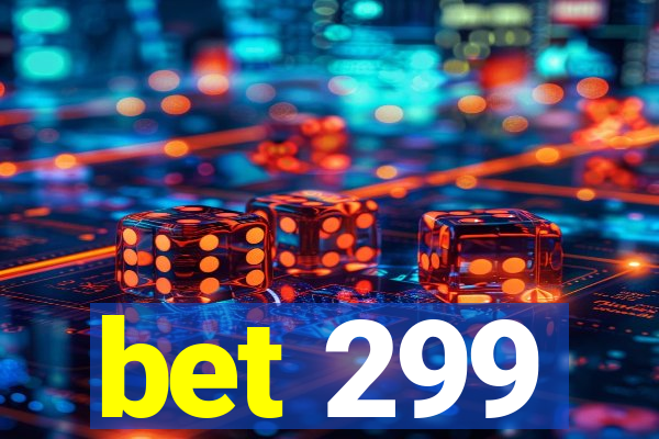 bet 299