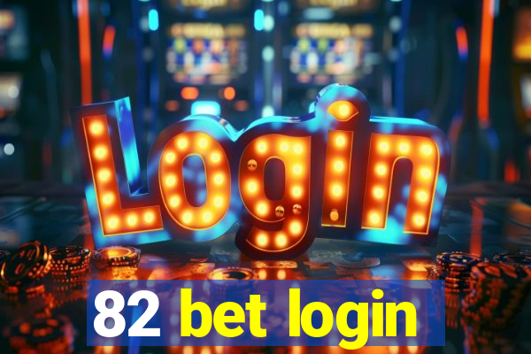 82 bet login