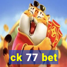 ck 77 bet