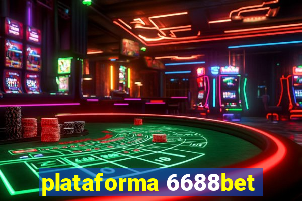 plataforma 6688bet