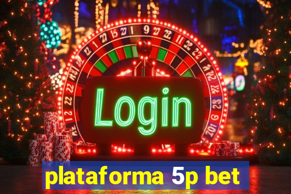 plataforma 5p bet