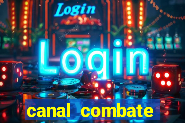 canal combate online ao vivo multicanais