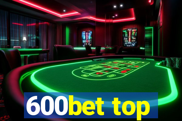 600bet top