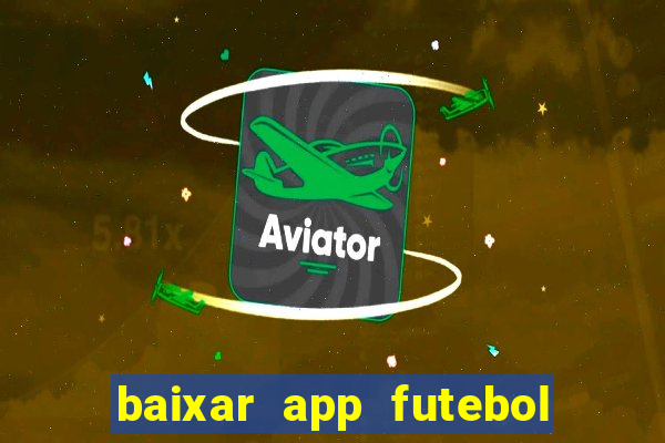 baixar app futebol da hora 3.7