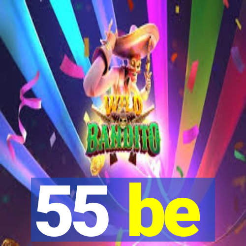 55 be