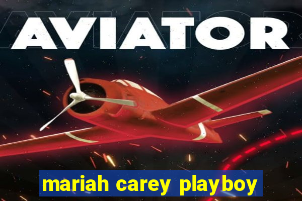 mariah carey playboy