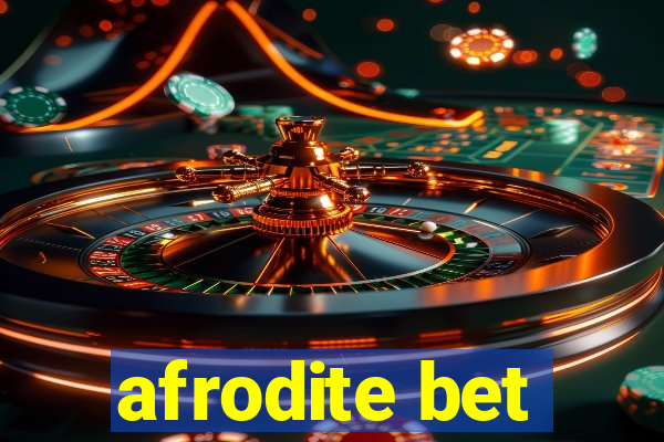 afrodite bet