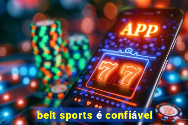 belt sports é confiável