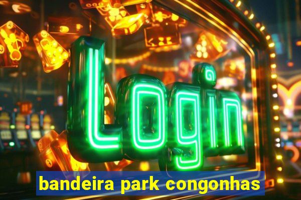 bandeira park congonhas