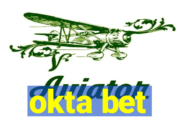 okta bet