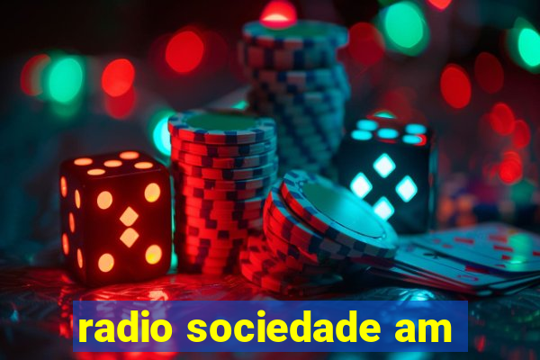 radio sociedade am