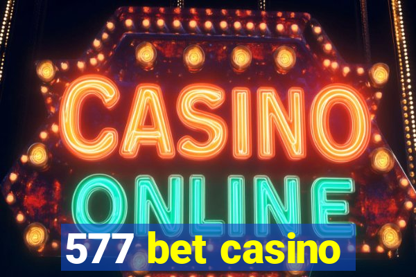 577 bet casino