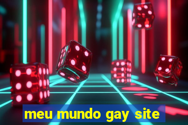 meu mundo gay site