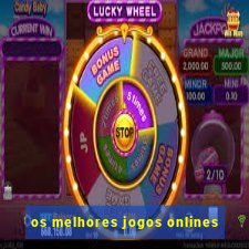 os melhores jogos onlines