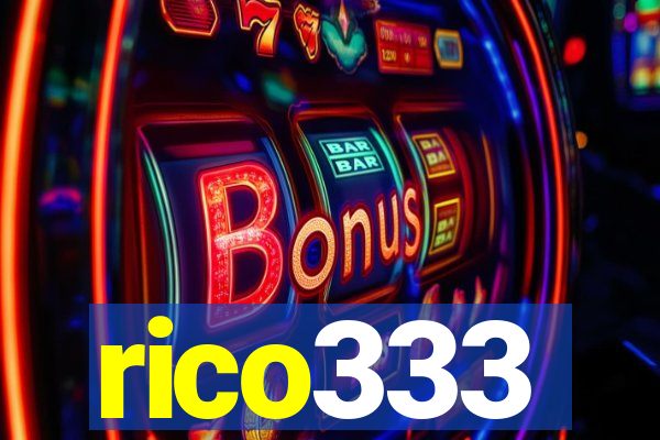 rico333