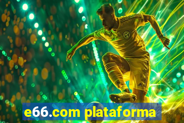 e66.com plataforma