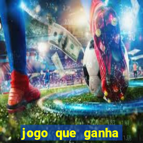 jogo que ganha dinheiro ao se cadastrar