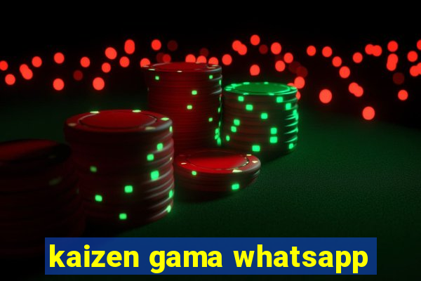 kaizen gama whatsapp