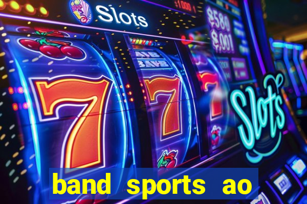 band sports ao vivo gratis