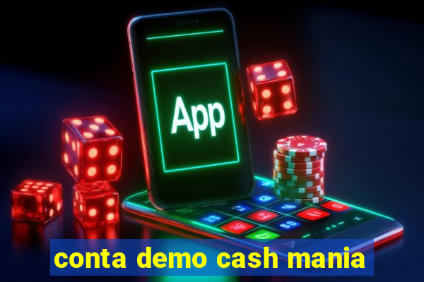 conta demo cash mania